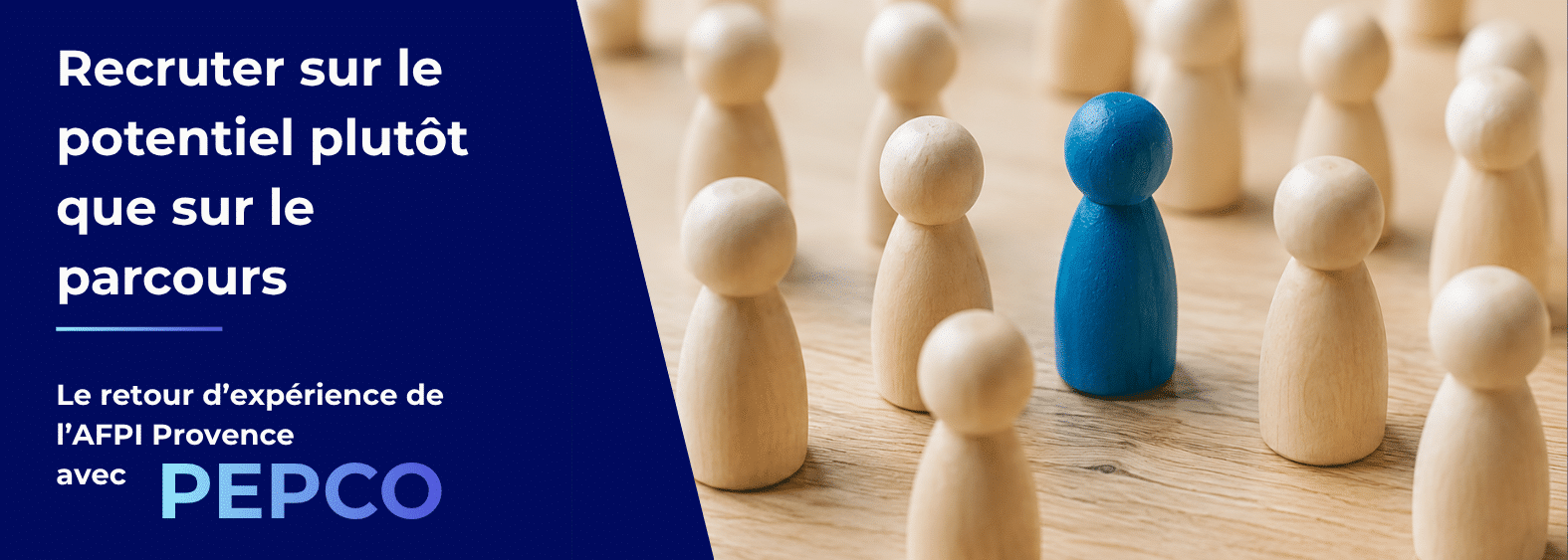 Image de couverture article - Comment recruter sur le potentiel plutôt que sur le parcours : le retour d'expérience de l'AFPI Provence avec PEPCO